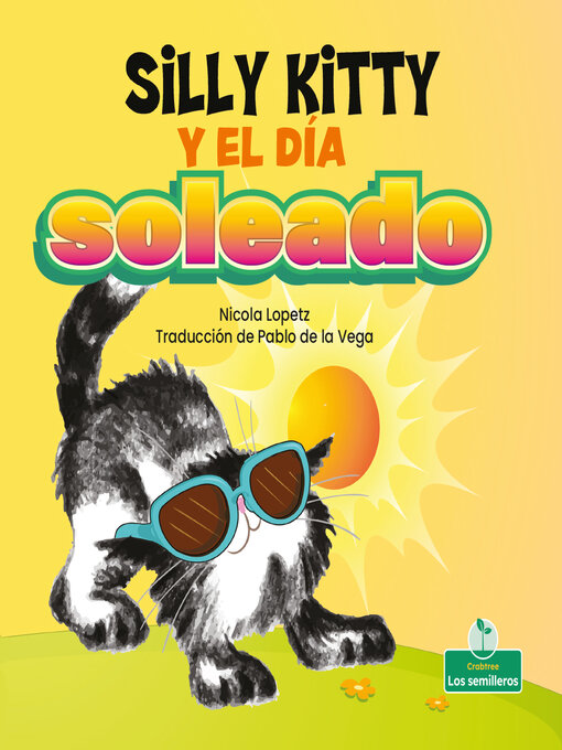 Title details for Silly Kitty y el día soleado by Nicola Lopetz - Available